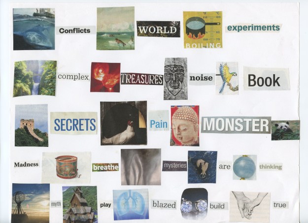 Exercise 30: a collage pairing words and images to tell a story, without the words and images necessarily relating to one another. 