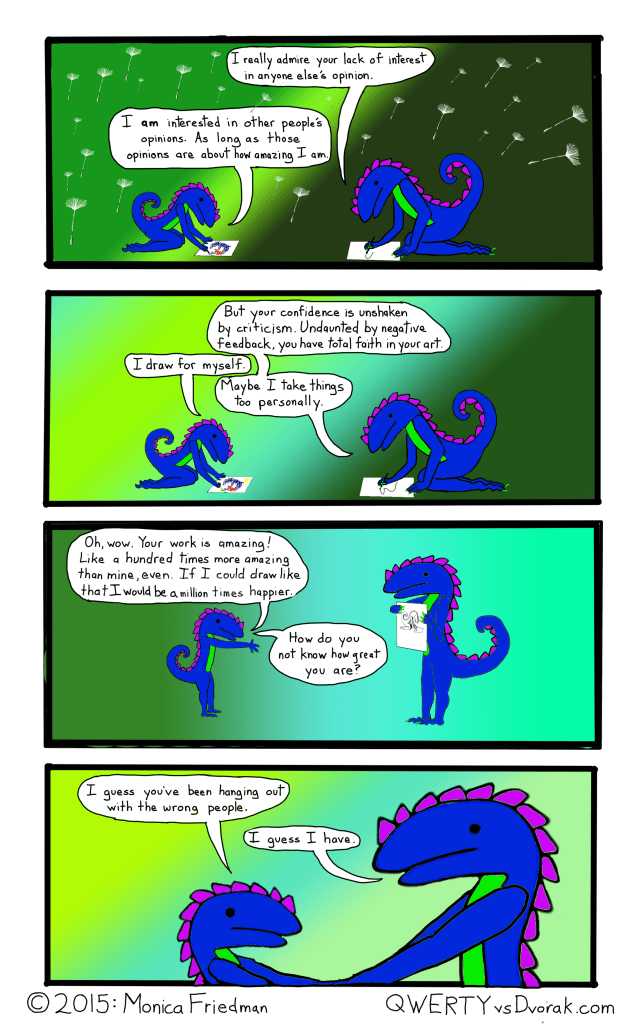 Choose your friends wisely. 