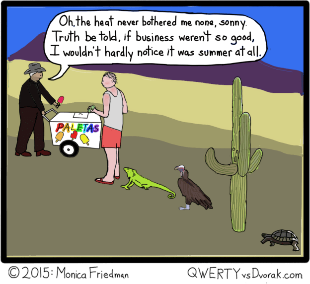 Popsicles? I don't eat 'em myself. Could go for a cup of hot coffee, though. 