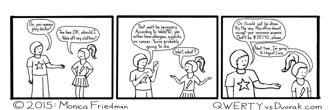 If you think WebMD is bad, whatever you do, don't subscribe to the CDC's mailing list where they send you updates on all the latest and deadliest diseases you might have. 